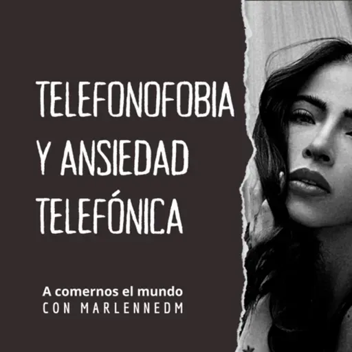 Telefonofobia y ansiedad telefónica 
