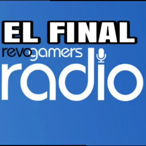 REVOGAMERS RADIO 5x39: El final de Revogamers Radio
