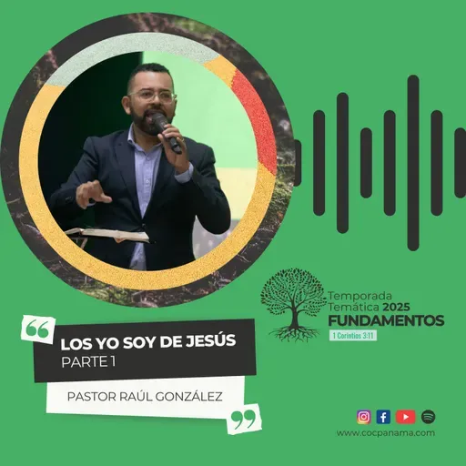 "Los Yo Soy de Jesús" (Parte 1) - Ptor. Raúl González