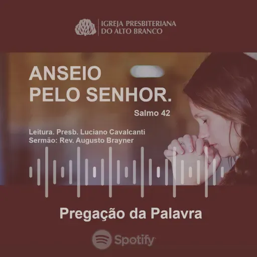 ANSEIO PELO SENHOR _ Salmos 42 _ Leitura Presb. Luciano Cavalcante