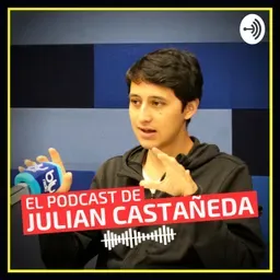 El Podcast De Julián Castañeda