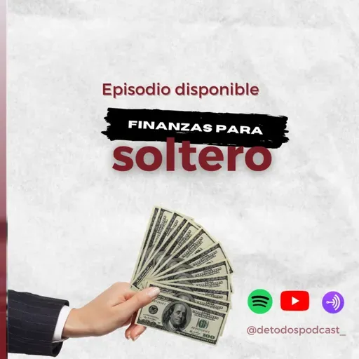 Finanzas para solteros- Episodio 85
