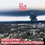 La Base #2x74 - Ohio: ¿OVNIs para tapar la catástrofe?
