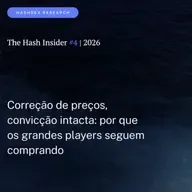 The Hash Insider #4 | 2026: Correção de preços, convicção intacta: por que os grandes players seguem comprando