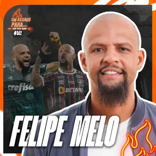 UM ASSADO PARA... FELIPE MELO | #342