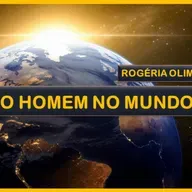O homem no mundo, com Rogéria Olimpio