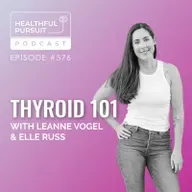 Thyroid 101 with Elle Russ