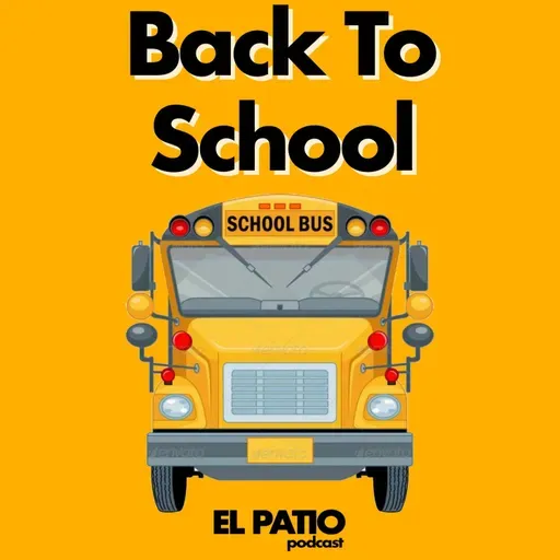Ep#56 - Back To School