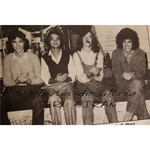 15 Minutos de Gloria Seru Giran