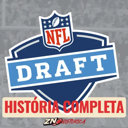 Como o DRAFT DA NFL se tornou esse fenômeno? História completa do NFL Draft [ZONA HISTÓRICA #5]