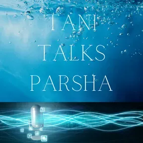 Tani Talks Parsha