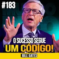 BILL GATES | 10 REGRAS PARA DESBLOQUEAR O SUCESSO E ALCANÇAR A GRANDEZA | MUNDOMENTAL #183