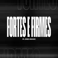 FORTES E FIRMES