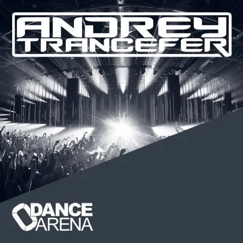 Andrey Trancefer - Dance Arena Episode 105 (February 2025) #105