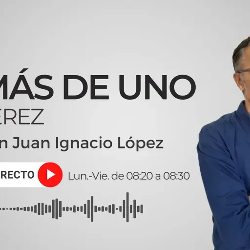 Más de Uno Jerez Noticias 21/05/2025