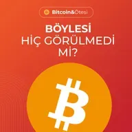 Bitcoin'de Böylesi Hiç Görülmedi mi?