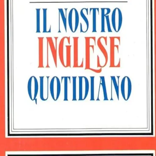Il nostro INGLESE quotidiano B