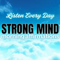 Morning Affirmations for a Strong Mind, Self-Esteem, Confidence