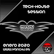 SESION TECH-HOUSE ENERO 2020 - IVANCHU DEEJAY