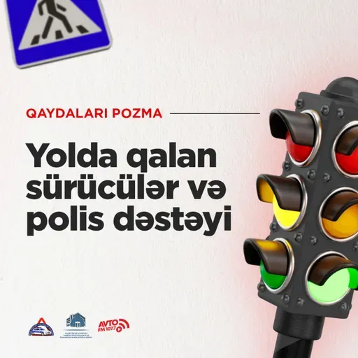Yolda Qalan Sürücülər və Polis Dəstəyi I Qaydaları pozma