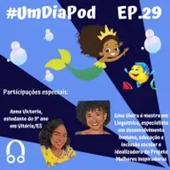 Episódio #Nº29 - Por uma educação antirracista e por mais sereias negras | Parte I