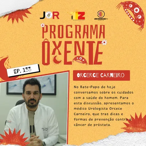 Ôxenteee (Episódio 133) – Novembro da cor Azul: Informação é prevenção!