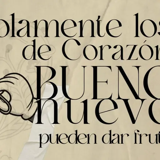 Solamente los de corazón nuevo y bueno pueden dar fruto | Conectados con Dios