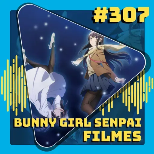 #307 Bunny Girl Senpai - Filmes