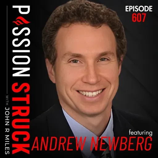 Andrew Newberg on What Makes Us Feel Like We Matter | EP 607