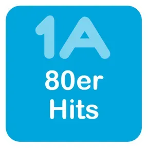 1A 80er Hits