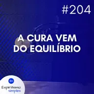 #204 - A cura vem do equilíbrio