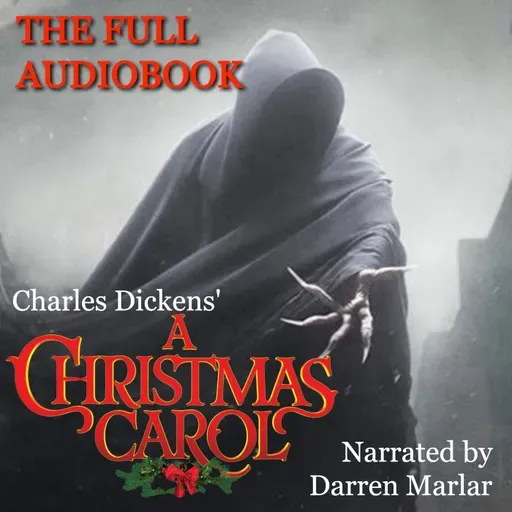 “A CHRISTMAS CAROL” by Charles Dickens – Full-Length Audio Book Narrated by Darren Marlar