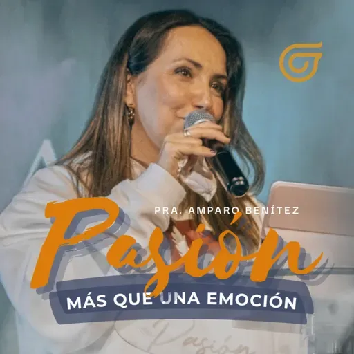 PASIÓN más que una emoción | Amparo Benítez