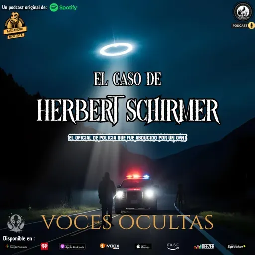 Ep159. El caso de Herbert Schirmer | El oficial que fue abducido por un OVNI