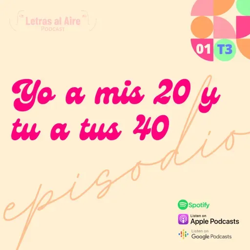01. Yo a mis 20 y tu a tus 40 - T3