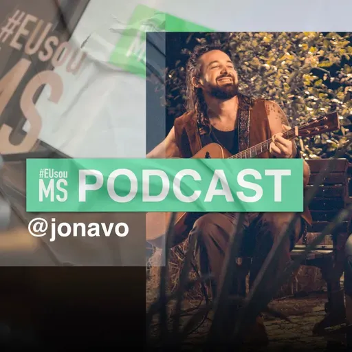 #EUsouMS PODCAST - JONAVO S02 EP11