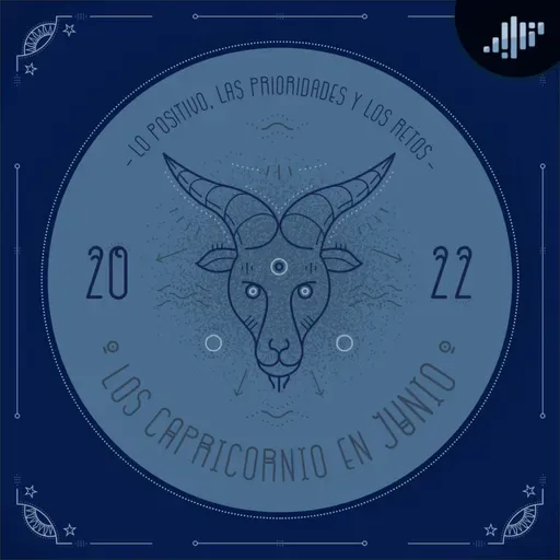 Podcast de astrología | Capricornio en junio de 2022 | Signos Zodiacales