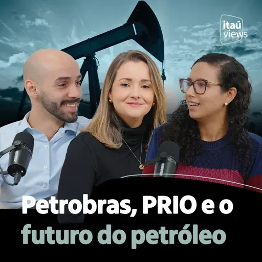 T8 #19 | Petrobras, PRIO e o futuro do petróleo