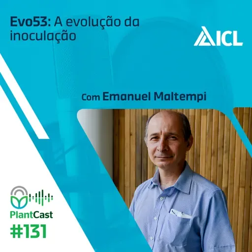 Plantcast #151 Evo53: A evolução da inoculação