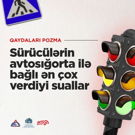 Sürücülərin avtosığorta ilə bağlı ən çox verdiyi suallar I Qaydaları pozma