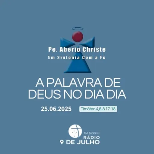 EM SINTONIA COM A FÉ - A PALAVRA DE DEUS NO DIA A DIA - 25.06.2025