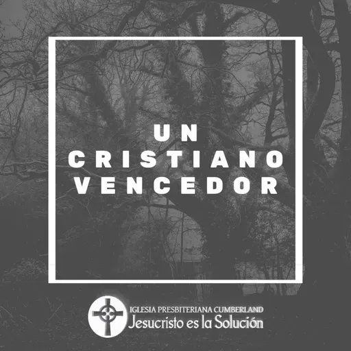 Episodio 104: Un cristiano vencedor