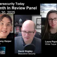 Cybersecurity Today: Month In Review Panel for August 2025