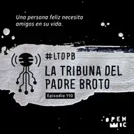 La tribuna del Padre Broto. Episodio 110
