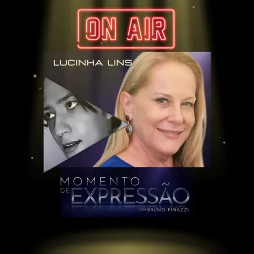 Lucinha Lins - Momento de Expressão com Bruno Finazzi