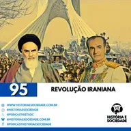 #95 - A Saga do Irã em 1979: Do Império Persa à Revolução Islâmica.