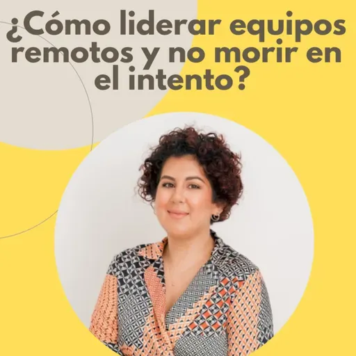 ¿Cómo liderar equipos remotos y no morir en el intento?