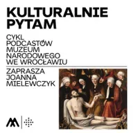 „Kulturalnie pytam”, odc. 14 — O odzyskaniu obrazu z pracowni Lucasa Cranacha st.