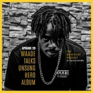 Waade Talks Baby Jesus single, Unsung Hero album - part 2