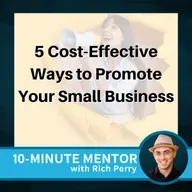 5 Cost-Effective Ways to Promote Your Small Business